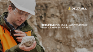 Read more about the article Geologia: por que é tão importante para as mineradoras?