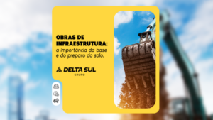 Read more about the article OBRAS DE INFRAESTRUTURA: A IMPORTÂNCIA DA BASE E DO PREPARO DO SOLO
